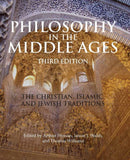 Philosophy in the Middle Ages : The Christian, Islamic, and Jewish Traditions-9781603842082