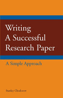 Writing a Successful Research Paper : A Simple Approach-9781603844406