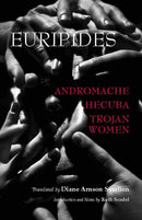 Andromache, Hecuba, Trojan Women-9781603847353