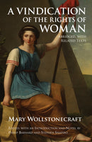 A Vindication of the Rights of Woman : Abridged, with Related Texts-9781603849388
