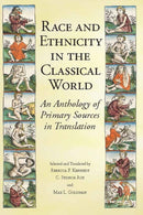 Race and Ethnicity in the Classical World : An Anthology of Primary Sources in Translation-9781603849944