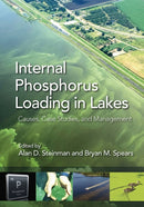 Internal Phosphorus Loading in Lakes : Causes, Case Studies, and Management-9781604271447