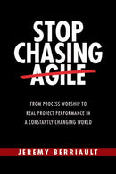Stop Chasing Agile