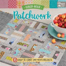 Lunch-Hour Patchwork : 15 Easy-To-Start (and Finish!) Projects-9781604688993