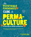 Vegetable Gardener''s Guide to Permaculture