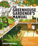 The Greenhouse Gardener''s Manual
