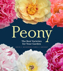 Peony : The Best Varieties for Your Garden-9781604695205