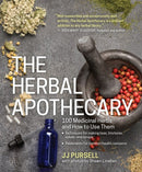 The Herbal Apothecary : 100 Medicinal Herbs and How to Use Them-9781604695670