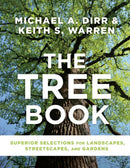 The Tree Book : Superior Selections for Landscapes, Streetscapes, and Gardens-9781604697148