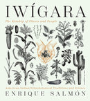 Iwigara : American Indian Ethnobotanical Traditions and Science-9781604698800