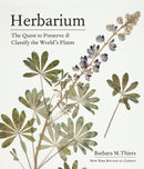 Herbarium : The Quest to Preserve and Classify the World's Plants-9781604699302