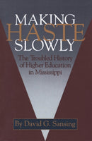Making Haste Slowly