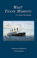 Why? Titanic Moments : It's about the People-9781604950250