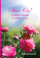 Shine On! : 30 Biblical Principles for Radiant Living-9781604950632
