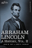 Abraham Lincoln : A History, Vol.II (in 10 Volumes)-9781605206714