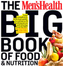 The Men's Health Big Book of Food & Nutrition : Your Completely Delicious Guide to Eating Well, Looking Great, and Staying Lean for Life!-9781605293103