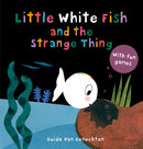 Little White Fish and the Strange Thing-9781605377582