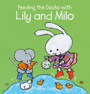 Feeding the Ducks with Lily and Milo-9781605378497