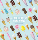 All the Ice Cream in the World-9781605379920