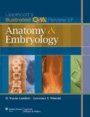 Lippincott's Illustrated Q&A Review of Anatomy and Embryology-9781605473154