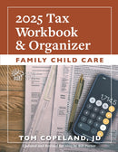 Family Child Care 2025 Tax Workbook and Organizer-9781605548692