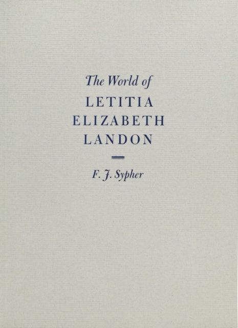The World of Letitia Elizabeth Landon – A literary celebrity of the 1830s