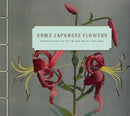 Some Japanese Flowers - Photographs by Kazumasa Ogawa-9781606061305