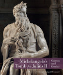 Michelangelo's Tomb for Julius II – Genesis and Genius