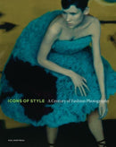 Icons of Style - A Century of Fashion Photography-9781606065587