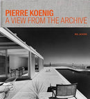 Pierre Koenig - A View from the Archive-9781606065778
