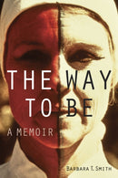 The Way to Be : A Memoir-9781606068212
