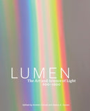 Lumen : The Art and Science of Light, 800-1600-9781606069288