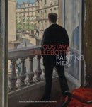 Gustave Caillebotte : Painting Men-9781606069448