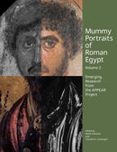 Mummy Portraits of Roman Egypt, Volume 2 : Emerging Research from the APPEAR Project-9781606069967