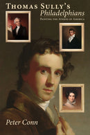 Thomas Sully's Philadelphians : Painting the Athens of America-9781606180495