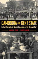 Cambodia and Kent State : In the Aftermath of Nixon's Expansion of the Vietnam War-9781606354056