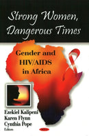 Strong Women, Dangerous Times