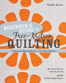 Beginner''s Guide to Free-Motion Quilting