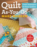 Quilt As-You-Go Made Modern : Fresh Techniques for Busy Quilters-9781607059011