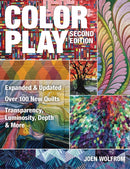 Color Play : Expanded & Updated  Over 100 New Quilts  Transparency, Luminosity, Depth & More-9781607059646
