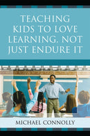 Teaching Kids to Love Learning, Not Just Endure It-9781607099581