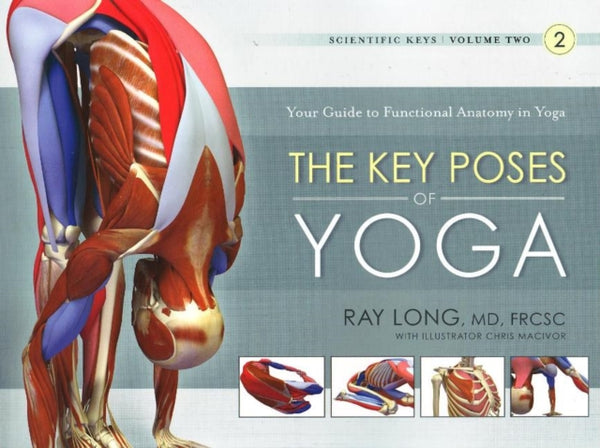 Key Poses of Yoga:  the Scientific Keys Vol 2-9781607432395
