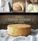 Artisan Cheese Making at Home : Techniques & Recipes for Mastering World-Class Cheeses [A Cookbook]-9781607740087