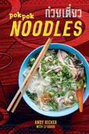 Pok Pok Noodles : Recipes from Thailand and Beyond-9781607747758