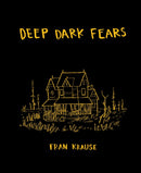 Deep Dark Fears