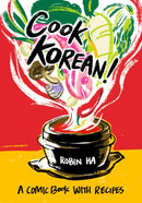 Cook Korean! : A Comic Book with Recipes [A Cookbook]-9781607748878