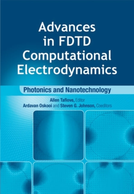 Advances in FDTD Computational Electrodynamics: Photonics and Nanotechnology-9781608071708