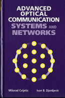 Advanced Optical Communication Systems and Networks-9781608075553