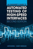 An Engineer's Guide to Automated Testing of High-Speed Interfaces, Second Edition-9781608079858