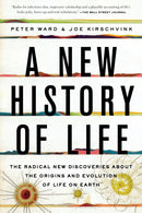 A New History of Life : The Radical New Discoveries about the Origins and Evolution of Life on Earth-9781608199105